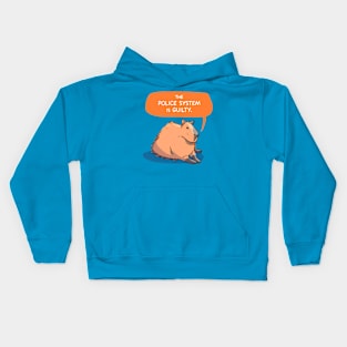 Capybara says The Police System is Guilty Kids Hoodie